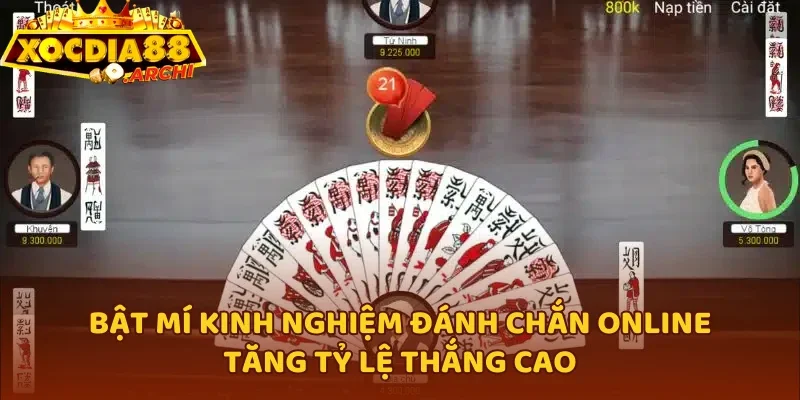 Bật mí kinh nghiệm đánh chắn online tăng tỷ lệ thắng cao