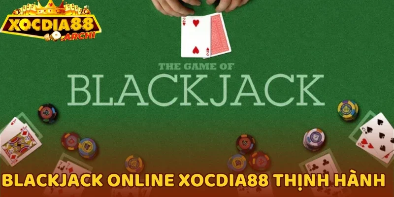 Blackjack Online Xocdia88 thịnh hành