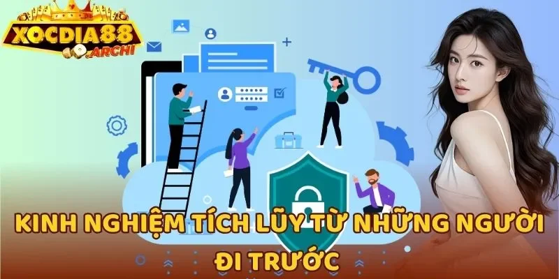 Kinh nghiệm tích lũy từ những người đi trước