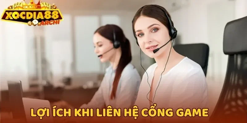 Lợi ích nhận được khi liên hệ cổng game