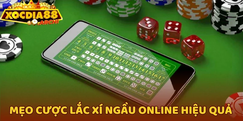 Mẹo cược Lắc Xí Ngầu online hiệu quả