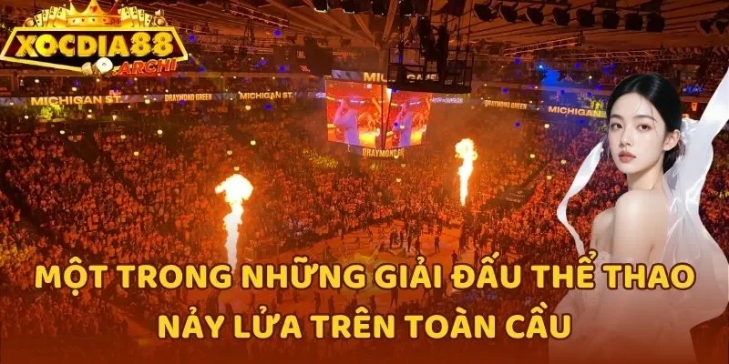 Một trong những giải đấu thể thao nảy lửa trên toàn cầu