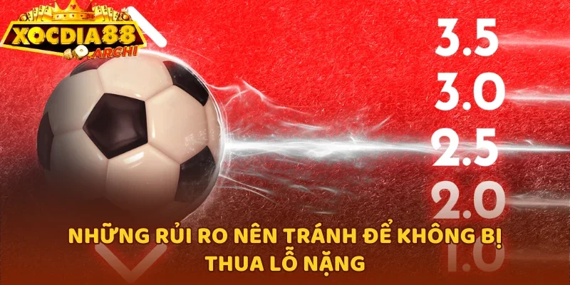 Những rủi ro nên tránh để không bị thua lỗ nặng